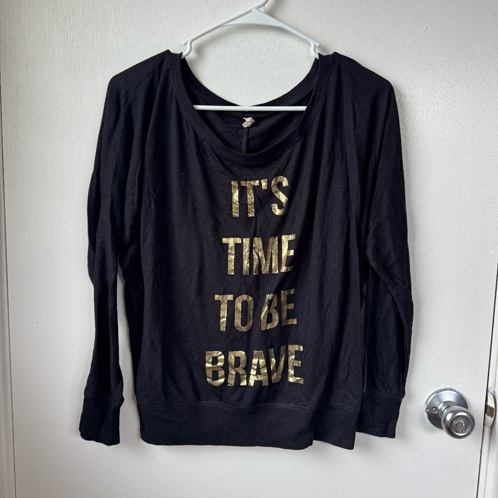 It's time to be brave black long sleeve size medium